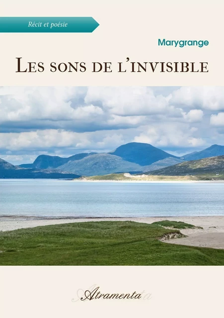 Les sons de l'invisible - Marygrange Marygrange - Atramenta