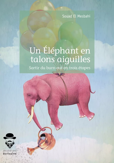 Un Éléphant en talons aiguilles - Souad El Mesbahi - Société des écrivains