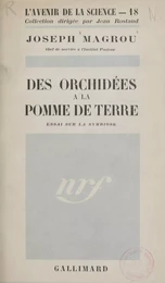 Des orchidées à la pomme de terre