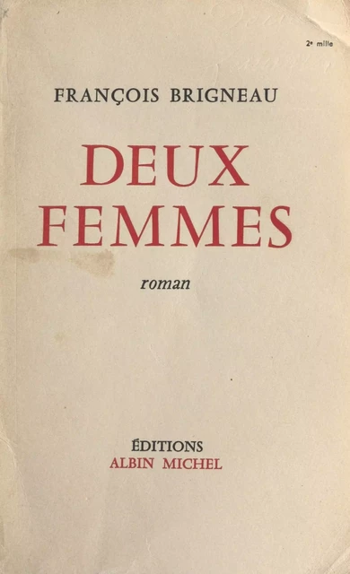 Deux femmes - François Brigneau - (Albin Michel) réédition numérique FeniXX