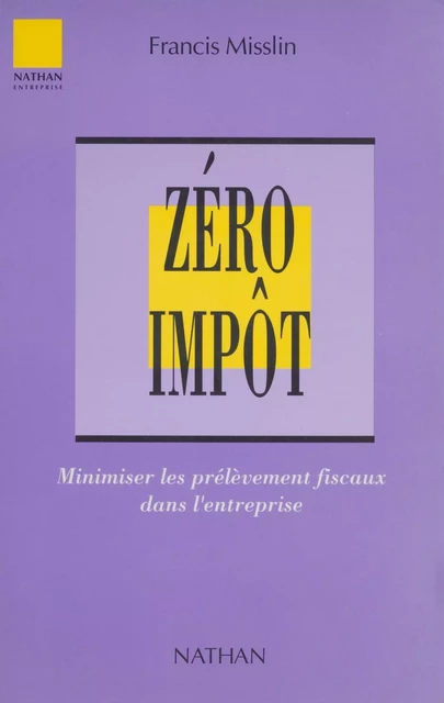 Zéro impôt - Francis Misslin - Nathan (réédition numérique FeniXX)