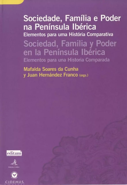 Sociedade, Família & Poder na Península Ibérica -  - Publicações do CIDEHUS