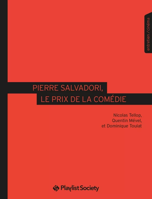 Pierre Salvadori, le prix de la comédie - Nicolas Tellop, Quentin Mével, Dominique Toulat - Playlist Society