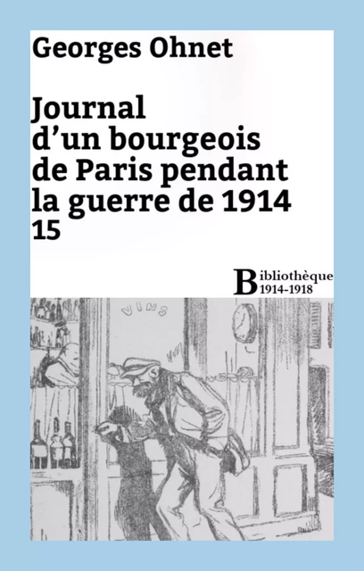 Journal d'un bourgeois de Paris pendant la guerre de 1914 - 15 - Georges Ohnet - Bibliothèque malgache