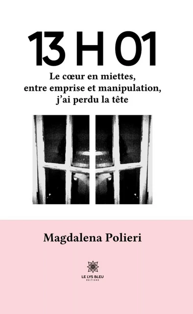 13 H 01 - Magdalena Polieri - Le Lys Bleu Éditions