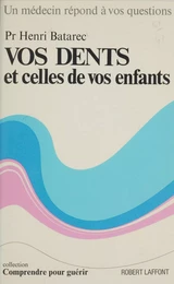 Vos dents et celles de vos enfants