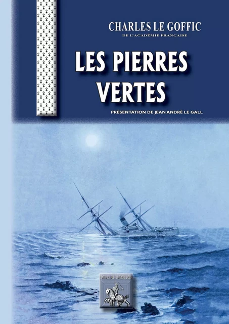 Les Pierres vertes - Charles Le Goffic - Editions des Régionalismes