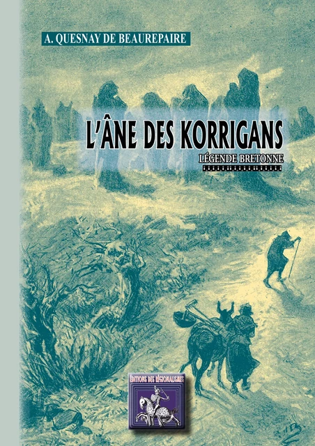 L'Âne des Korrigans - A. Quesnay De Beaurepaire - Editions des Régionalismes