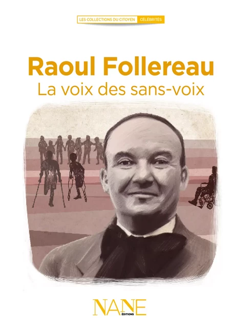 Raoul Follereau - Anne-Marie Balenbois - NANE Editions