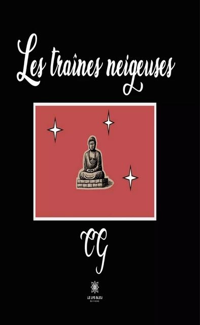 Les traînes neigeuses -  CG - Le Lys Bleu Éditions