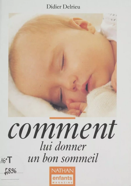 Comment lui donner un bon sommeil - Didier Delrieu - Nathan (réédition numérique FeniXX)