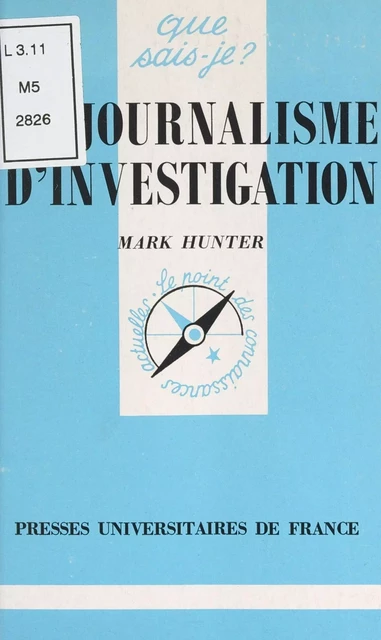 Le journalisme d'investigation - Mark Hunter - (Presses universitaires de France) réédition numérique FeniXX