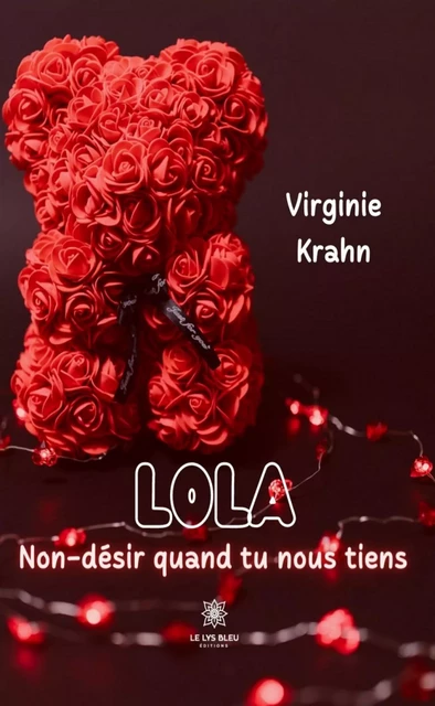 Lola - Virginie Krahn - Le Lys Bleu Éditions