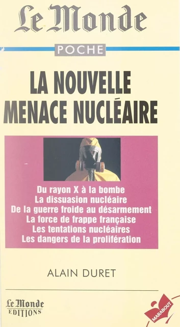 La nouvelle menace nucléaire - Alain Duret - (Marabout) réédition numérique FeniXX