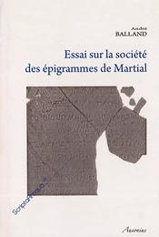 Essai sur la société des épigrammes de Martial