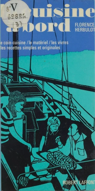 La cuisine à bord - Florence Herbulot - Robert Laffont (réédition numérique FeniXX)