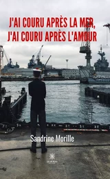 J’ai couru après la mer, j’ai couru après l’amour