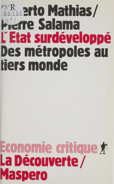 L'État surdéveloppé des métropoles au tiers-monde -  Mathias Gilberto, Pierre Salama - La Découverte (réédition numérique FeniXX)