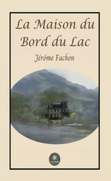 La maison du bord du lac