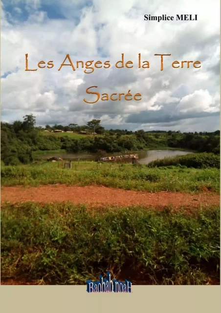 Les Anges de la Terre sacrée - Simplice Meli - Éditions Baobab Noah