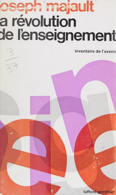 La révolution de l'enseignement - Joseph Majault - (Robert Laffont) réédition numérique FeniXX