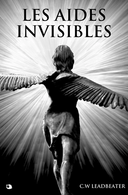 Les aides invisibles - Charles Wester Leadbeater - Alicia Éditions