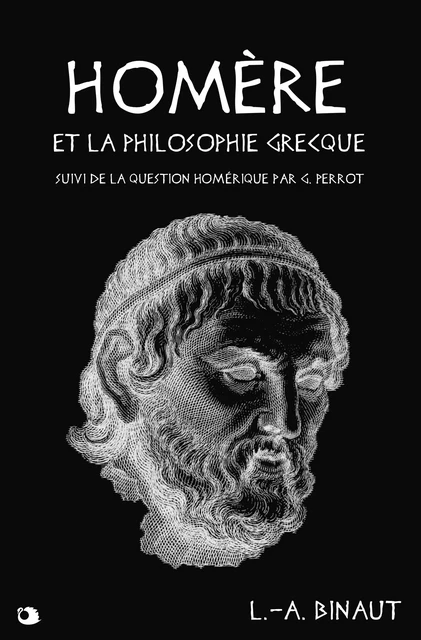 Homère et la philosophie grecque - L.-A. Binaut, G. Perrot - Alicia Éditions