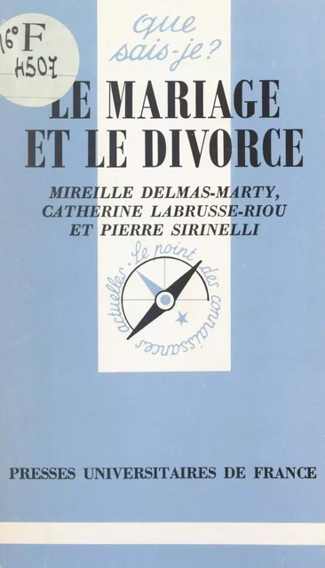 Le mariage et le divorce - Mireille Delmas-Marty, Catherine Labrusse-Riou, Pierre Sirinelli - Presses universitaires de France (réédition numérique FeniXX)