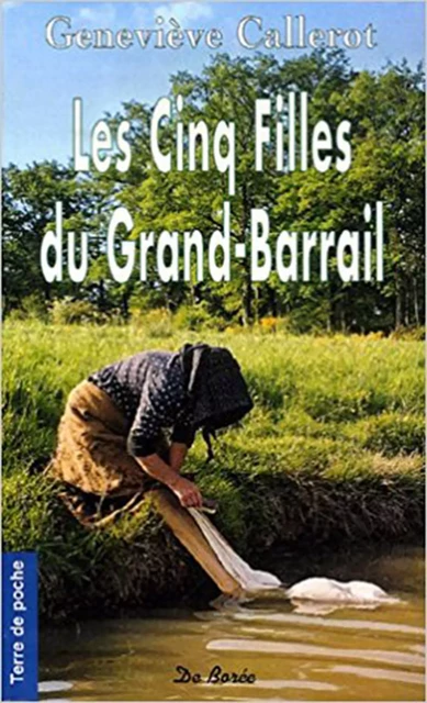 Les Cinq Filles du Grand-Barrail - Geneviève Callerot - De Borée