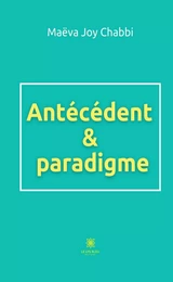 Antécédent & paradigme