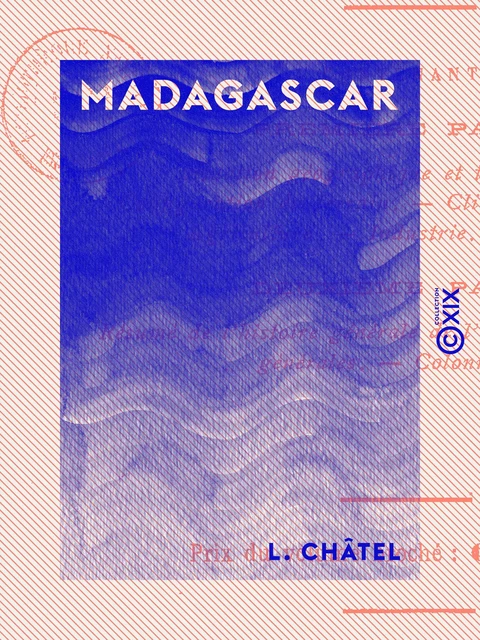 Madagascar - L. Châtel - Collection XIX