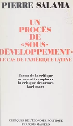 Un procès de sous-développement, le cas de l'Amérique latine