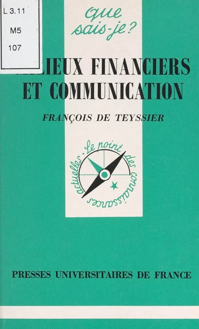 Milieux financiers et communication - François de Teyssier - (Presses universitaires de France) réédition numérique FeniXX