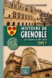 Histoire de Grenoble (Tome Ier)