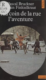 Au coin de la rue, l'aventure