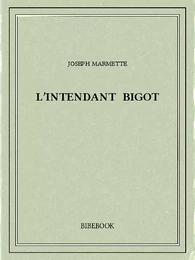 L’Intendant Bigot