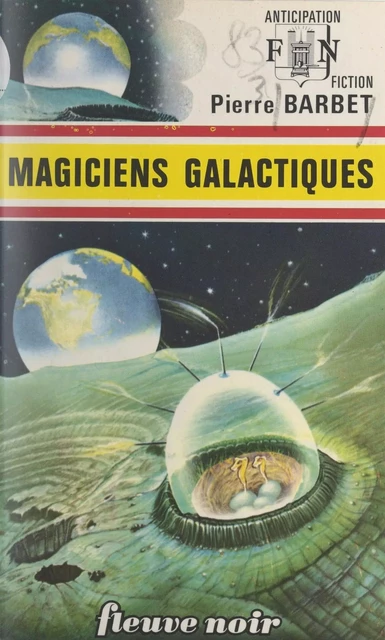 Magiciens galactiques - Pierre Barbet - Fleuve éditions (réédition numérique FeniXX)