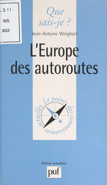 L'Europe des autoroutes - Jean-Antoine Winghart - (Presses universitaires de France) réédition numérique FeniXX