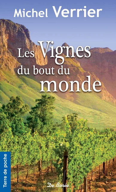 Les Vignes du bout du monde - Michel Verrier - De Borée