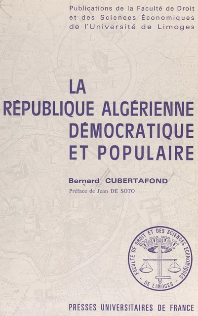 La république algérienne démocratique et populaire - Bernard Cubertafond - (Presses universitaires de France) réédition numérique FeniXX