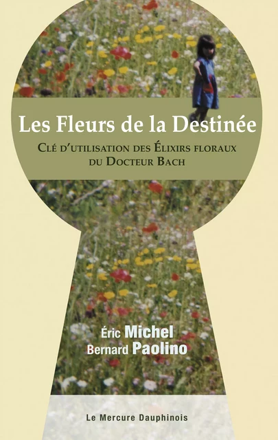 Les Fleurs de la Destinée - Eric Michel, Bernard Paolino - Le Mercure Dauphinois