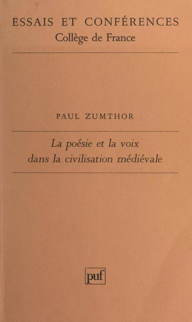 La poésie et la voix dans la civilisation médiévale - Paul Zumthor - Presses universitaires de France (réédition numérique FeniXX)