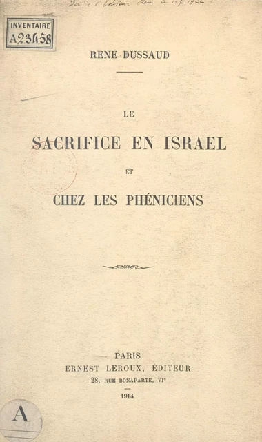 Le sacrifice en Israël et chez les Phéniciens - René Dussaud - (Presses universitaires de France) réédition numérique FeniXX