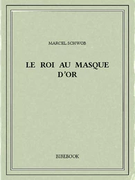 Le roi au masque d’or