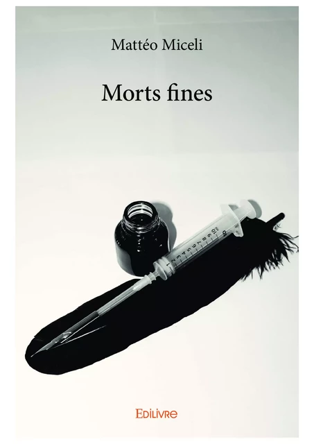 Morts fines - Mattéo Miceli - Editions Edilivre