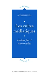 Les cultes médiatiques