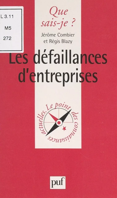 Les défaillances d'entreprises - Régis Blazy, Jérôme Combier - (Presses universitaires de France) réédition numérique FeniXX