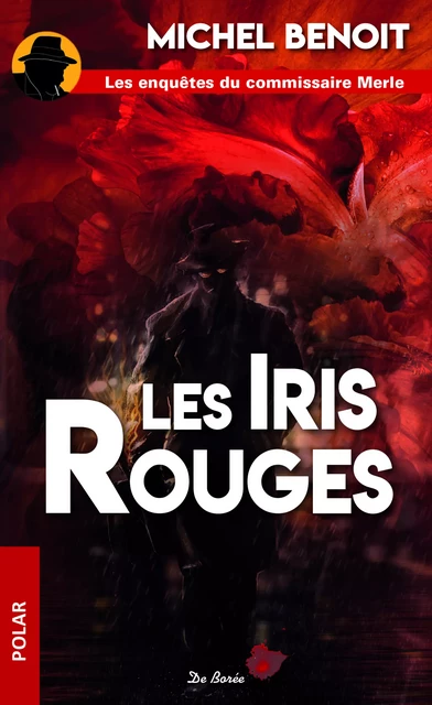 Les Iris rouges - Michel Benoît - De Borée