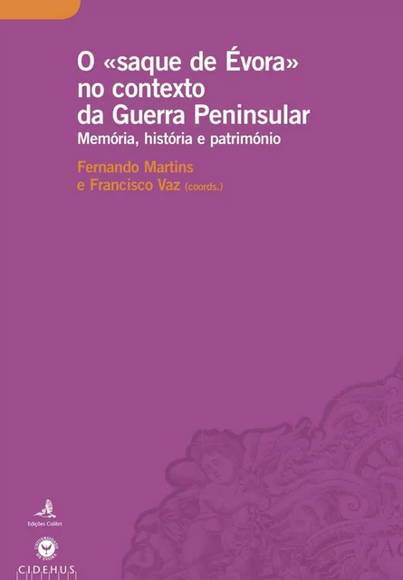 O «saque de Évora» no contexto da Guerra Peninsular -  - Publicações do Cidehus