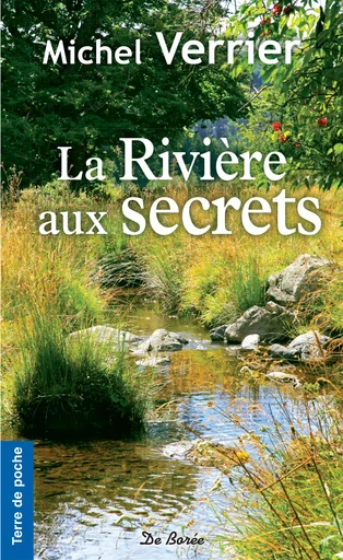 La Rivière aux secrets - Michel Verrier - De Borée